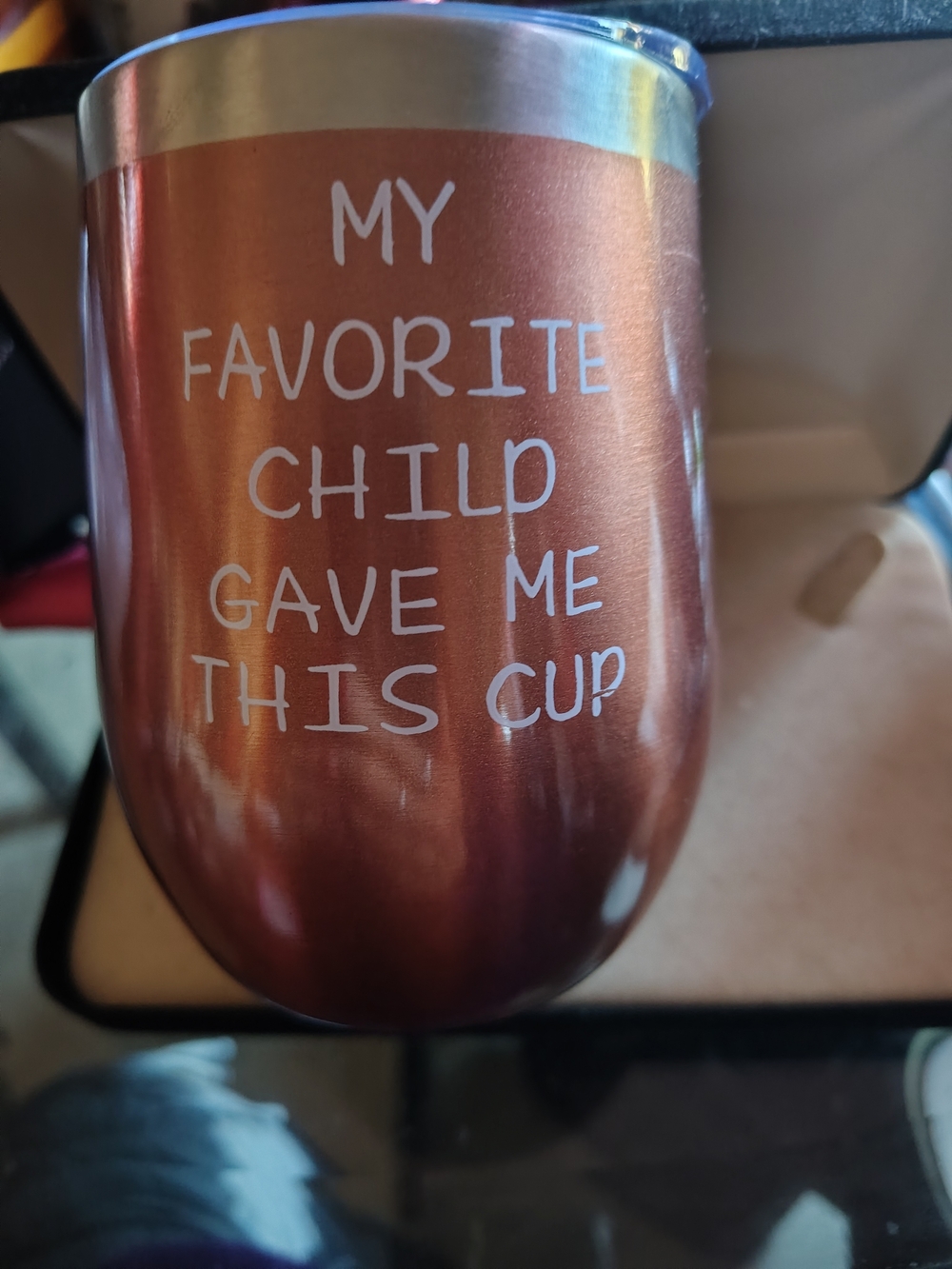 NWT "My Favorite Child Gave Me This Cup" Rose Gold Wine Tumbler 12oz